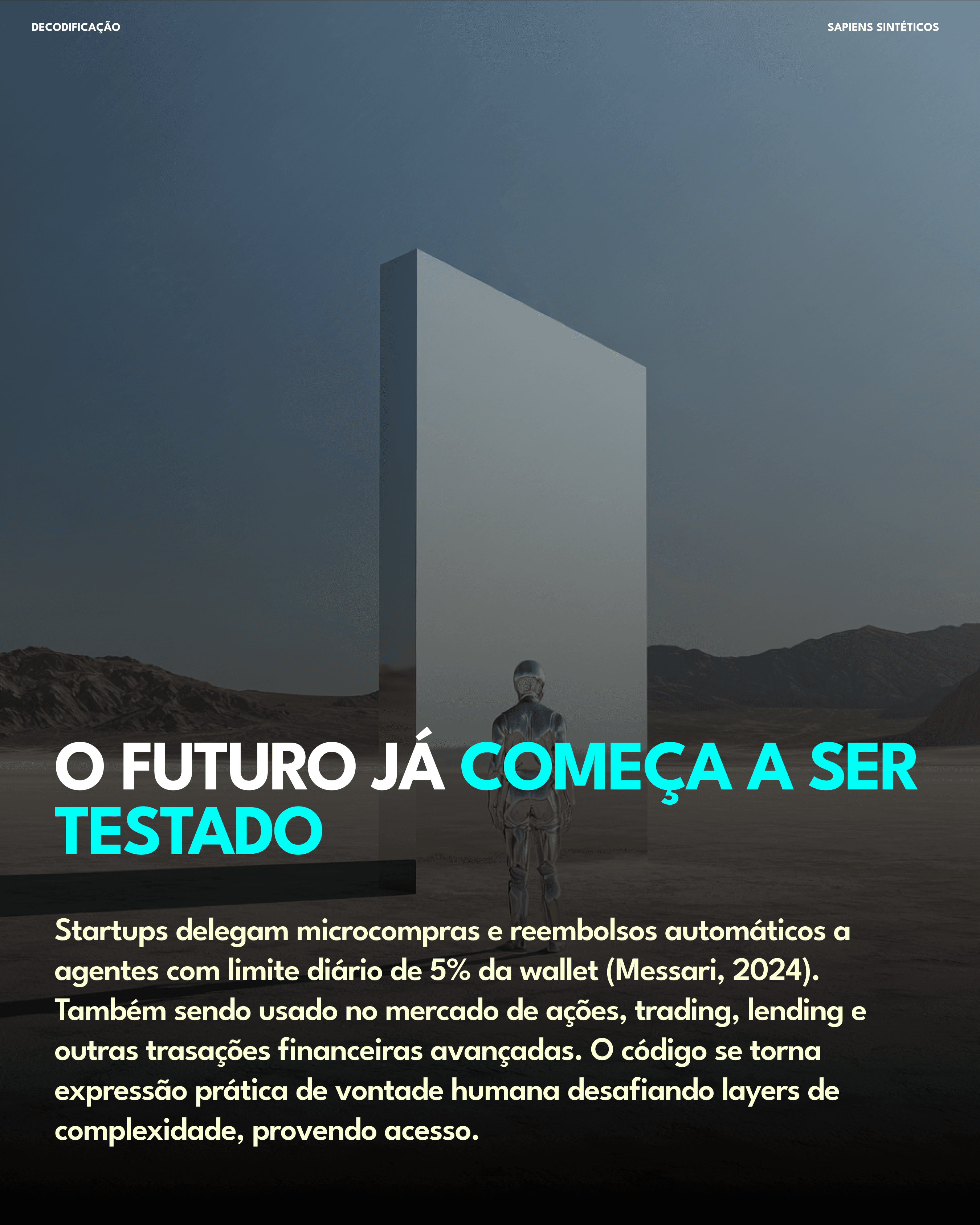 O futuro já começa a ser testado