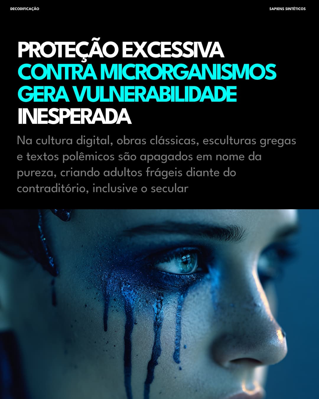 Proteção excessiva gera vulnerabilidade