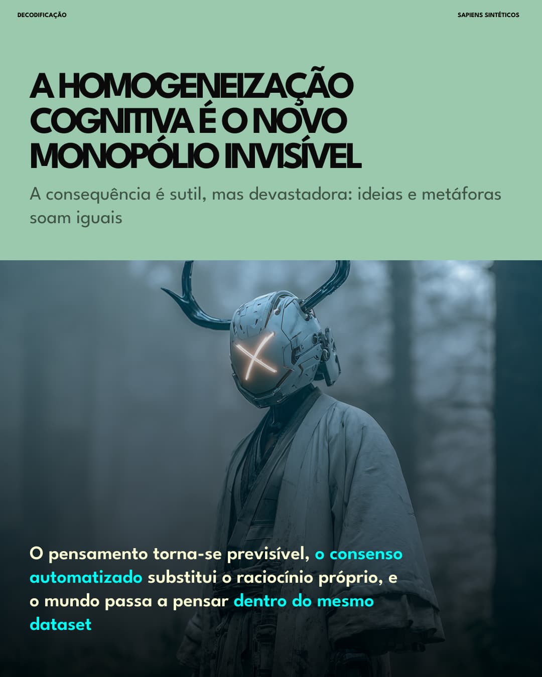 Homogeneização cognitiva é o novo monopólio invisível