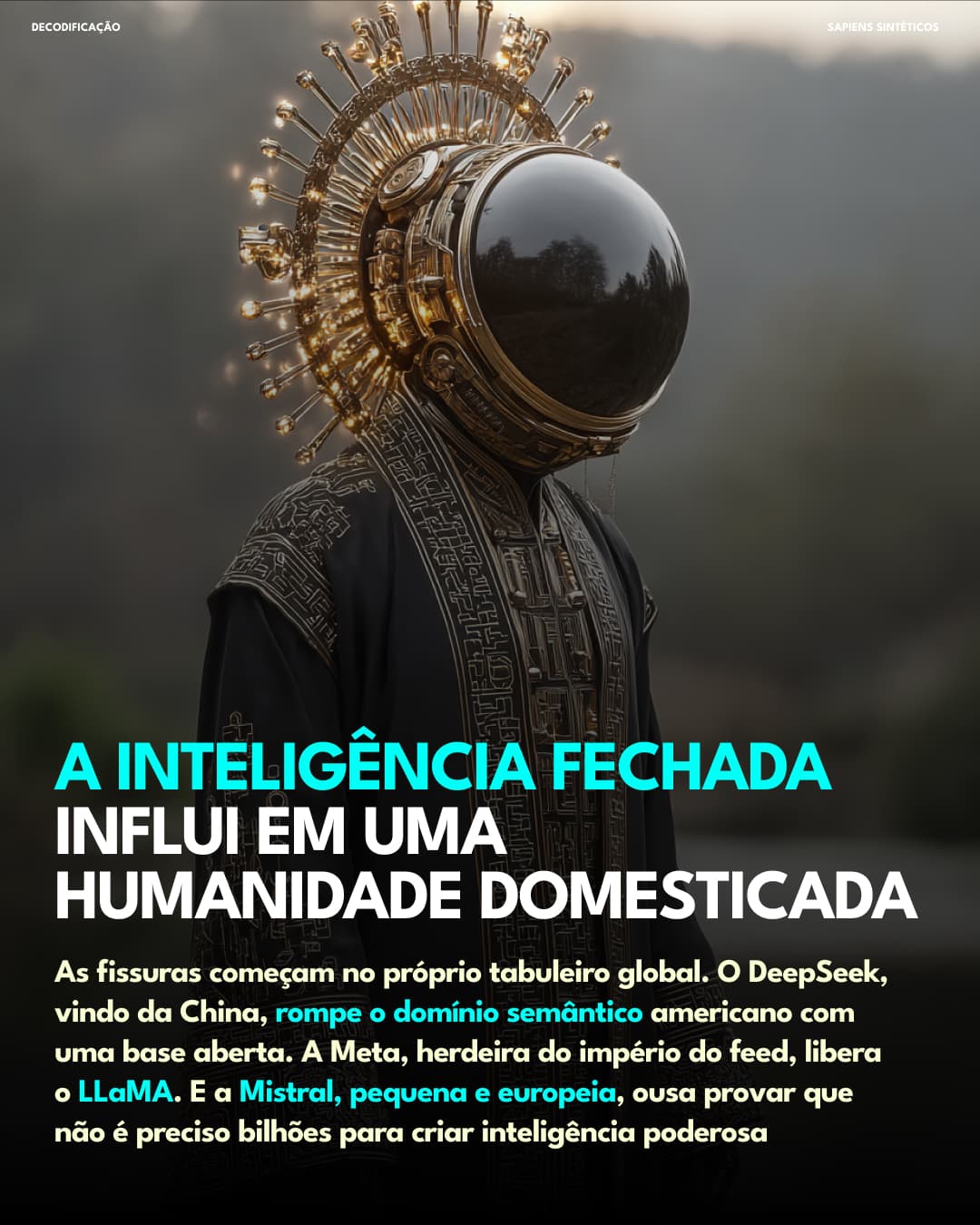 A inteligência fechada influi em uma humanidade domesticada