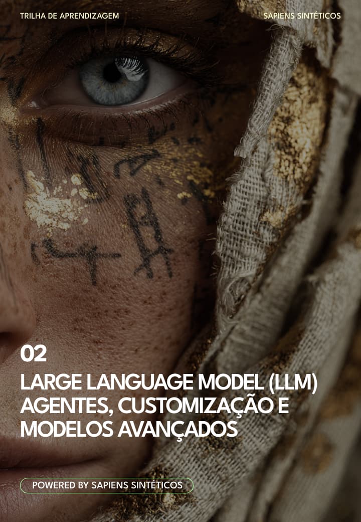 3.Large Language Models (LLM) - Agentes, customização e modelos avançados